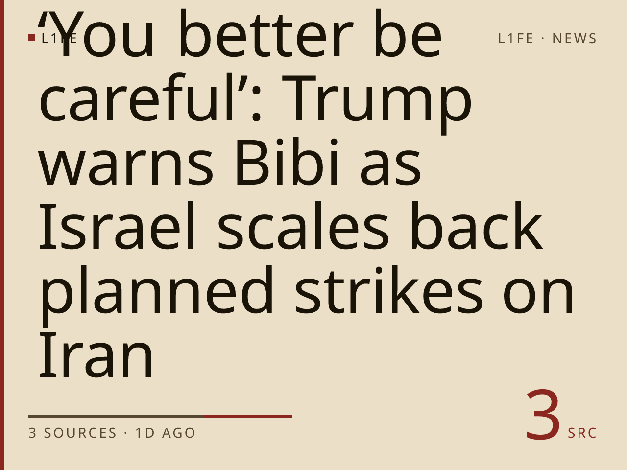 ‘You better be careful’: Trump warns Bibi as Israel scales back planned strikes on Iran